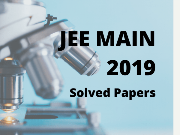 JEE Main Online 2019 Solved Papers (Morning & Evening Shift)
