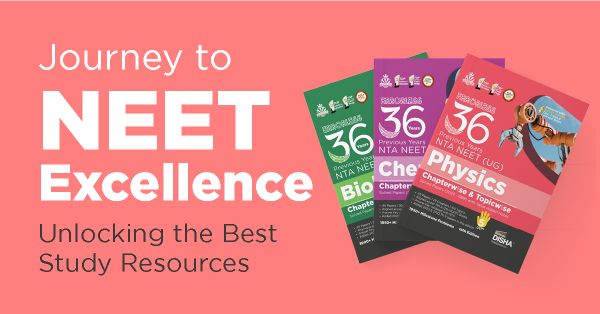 Journey to NEET Excellence: Unlocking the Best Study Resources