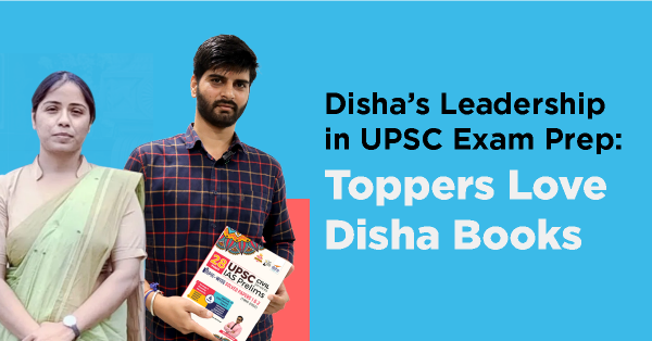 Toppers Love Disha Books: Disha’s Leadership in UPSC Exam Prep