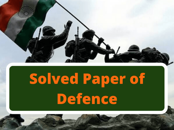 Solved Paper of Defence