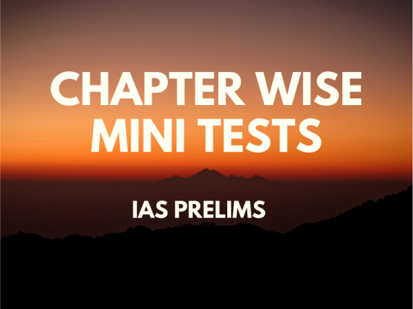Chapter wise Mini Tests – IAS Prelims – Hindi