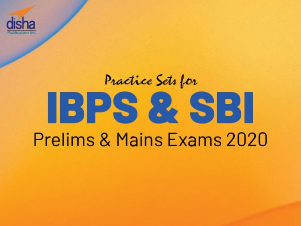 Practice Sets For IBPS & SBI Prelims & Mains Exams 2020
