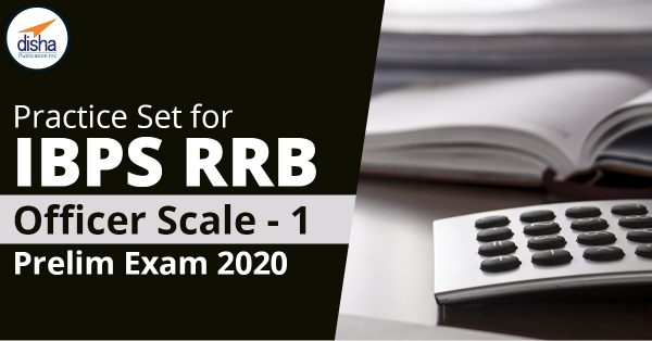 Practice Set for IBPS RRB Officer Scale – 1 Prelim Exam 2020