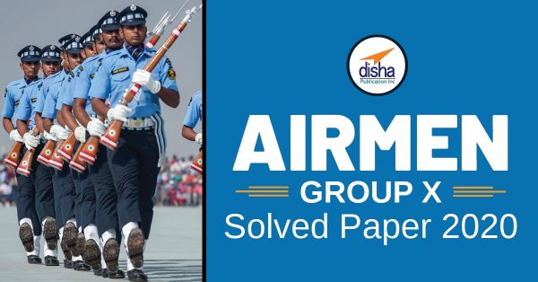 Airmen Group – X Solved Paper -2020