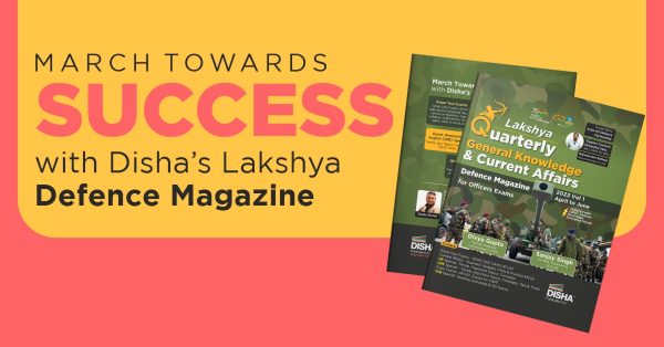 Lakshya Defence Magazine: Your Ultimate Companion for All Defence Officers Exams